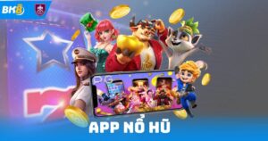 App Nổ Hũ