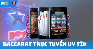 Baccarat Trực Tuyến Uy Tín