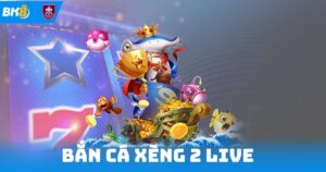 Bắn Cá Xèng 2 Live