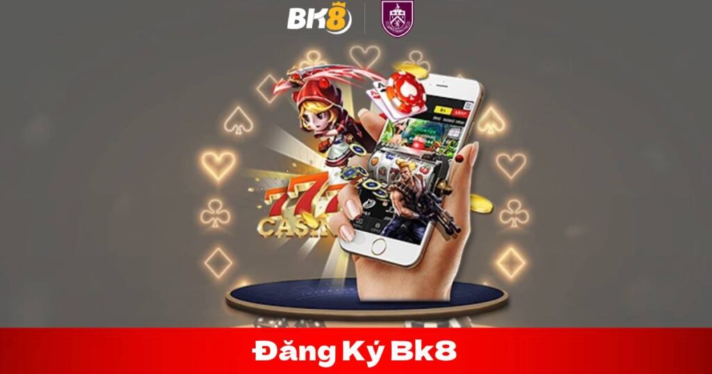 Đăng Ký Bk8