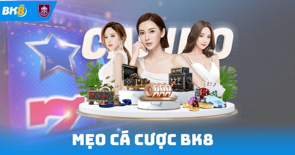 Mẹo Cá Cược Bk8