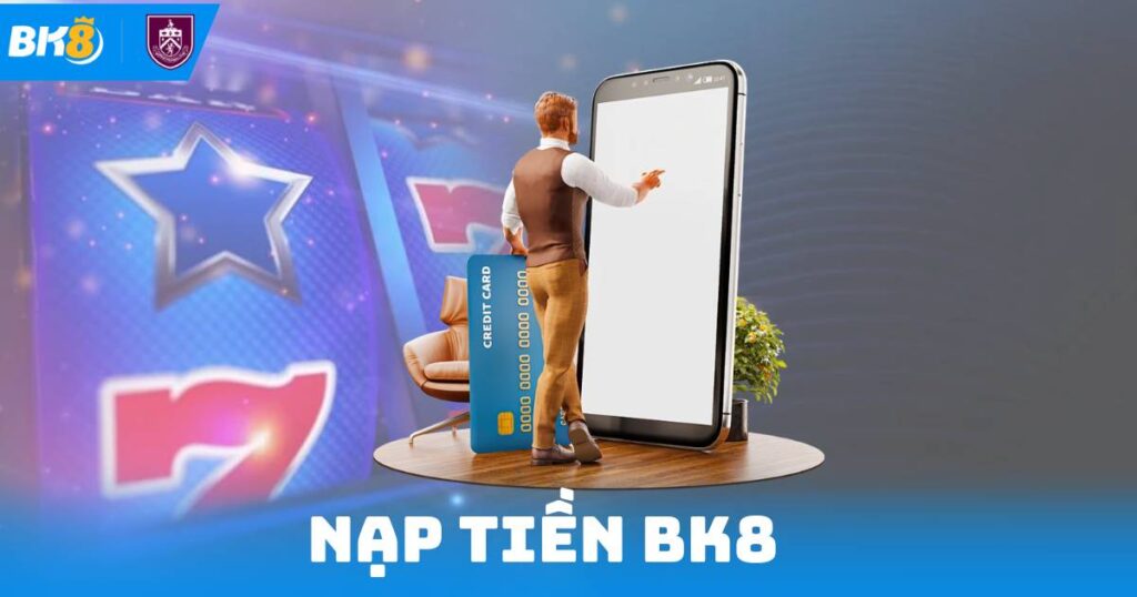 Nạp Tiền Bk8