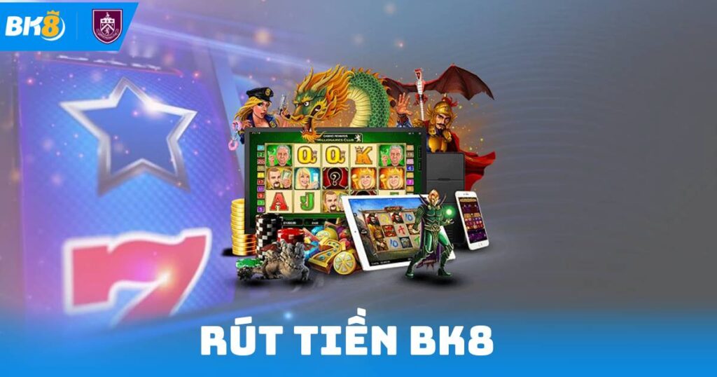 Rút Tiền BK8