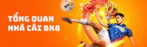 BK8 - Nhà cái uy tín số 1 châu Á - Link đăng ký và đăng nhập BK8 22 Ưu điểm nổi bật BK8